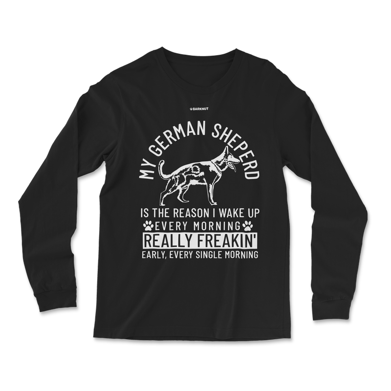 Load image into Gallery viewer, German Shepherd Wake Up Early Long Sleeve Shirt
