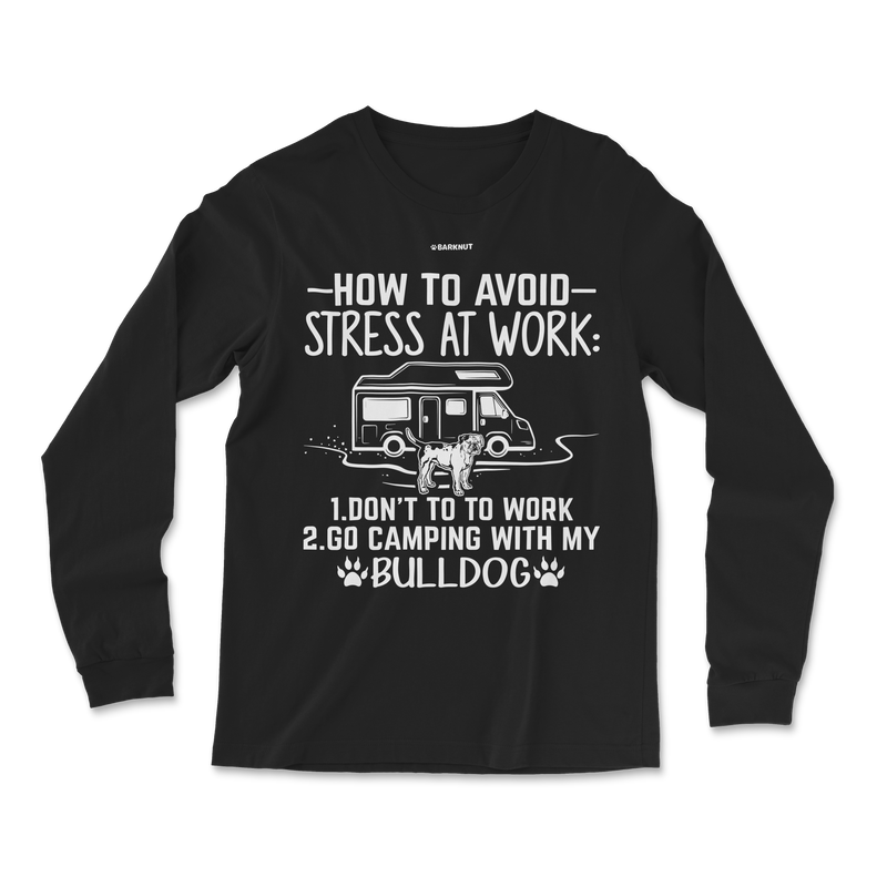 Load image into Gallery viewer, How To Avoid Stress At Work Bulldog Long Sleeve Shirt
