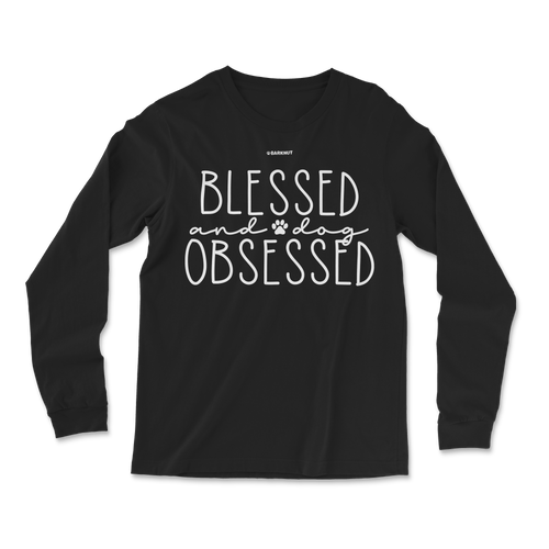 Blessed and Dog Obsessed Long Sleeve Shirt