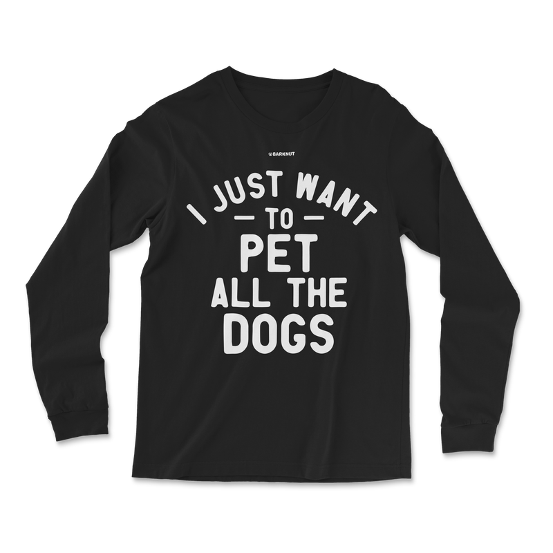 Load image into Gallery viewer, I Just Want To Pet All The Dogs Long Sleeve Shirt
