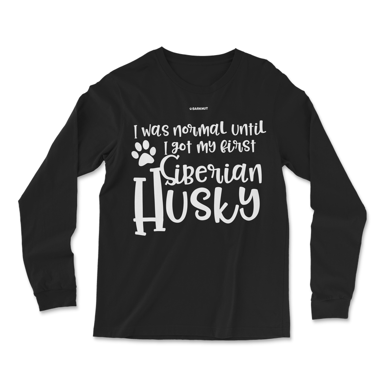 Load image into Gallery viewer, I Was Normal Until I Saw My First Siberian Husky Long Sleeve Shirt
