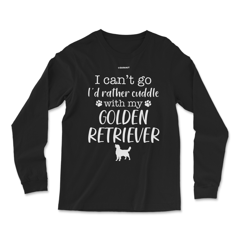 Load image into Gallery viewer, I Can&#39;t Go I&#39;d Rather Cuddle With My Golden Retriever Long Sleeve Shirt
