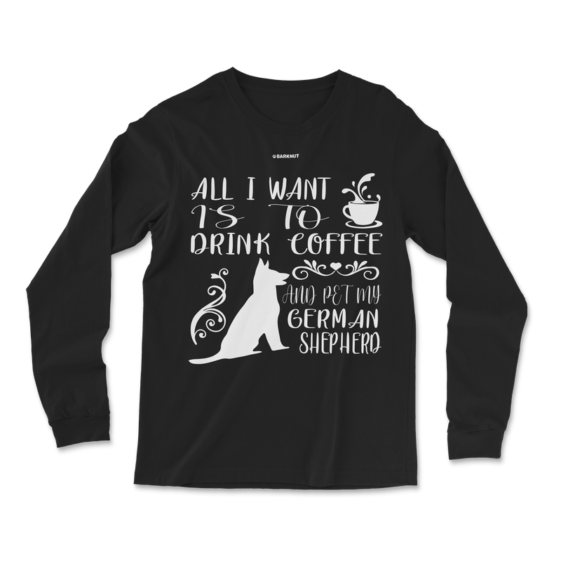 Load image into Gallery viewer, All I Want Is To Drink Coffee Long Sleeve Shirt
