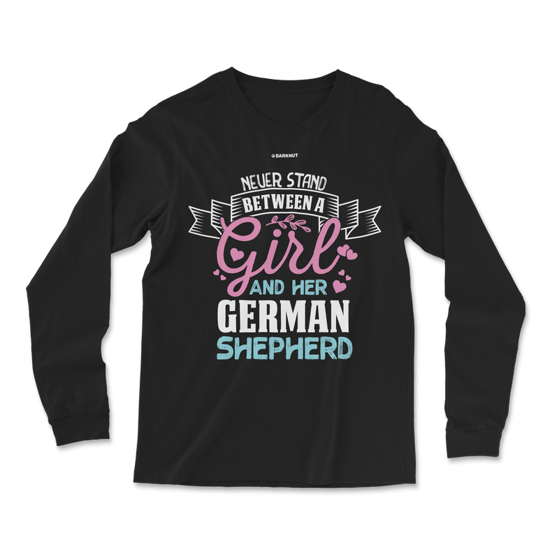 Load image into Gallery viewer, Never Stand Between A Girl And German Shepherd Long Sleeve Shirt
