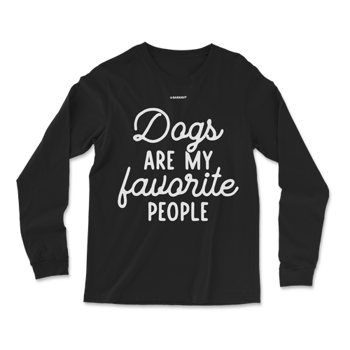 Dogs Are My Favorite People Long Sleeve Shirt