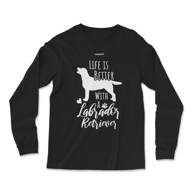 Load image into Gallery viewer, Life Is Better With A Labrador Retriever Long Sleeve Shirt
