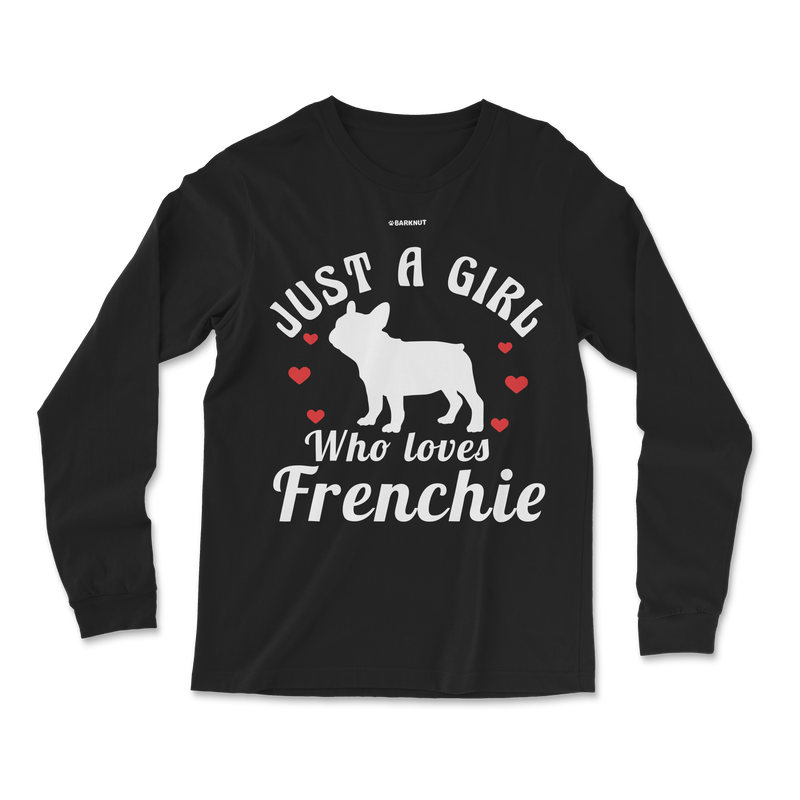 Load image into Gallery viewer, Just A Girl Who Loves Frenchie Long Sleeve Shirt
