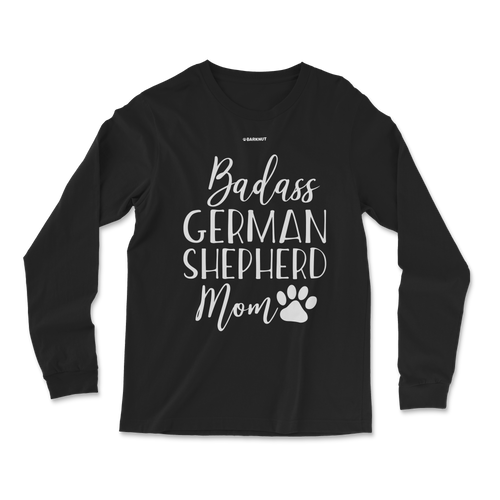 Badass German Shepherd Mom Funny Dog Long Sleeve Shirt