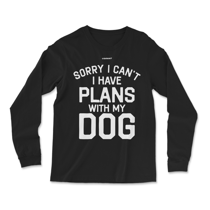 Load image into Gallery viewer, Sorry I Can’t I Have Plans With My Dog Long Sleeve Shirt
