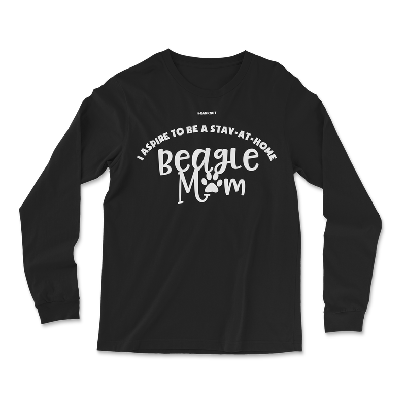 Load image into Gallery viewer, I Aspire To Be A Stay At Home Beagle Mom Long Sleeve Shirt
