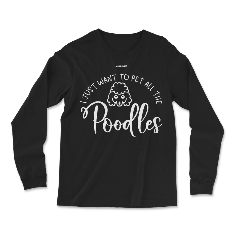 Load image into Gallery viewer, I Just Want To Pet All the Poodles Long Sleeve Shirt
