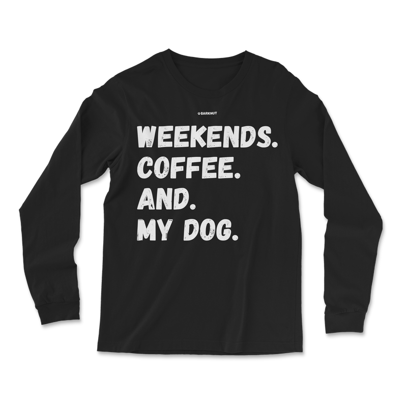 Load image into Gallery viewer, Weekends Coffee And My Dog Long Sleeve Shirt
