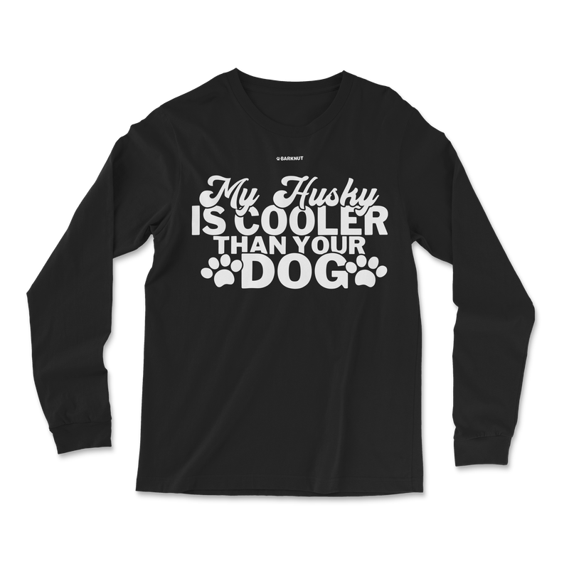 Load image into Gallery viewer, My Husky Is Cooler Than Your Dog Long Sleeve Shirt
