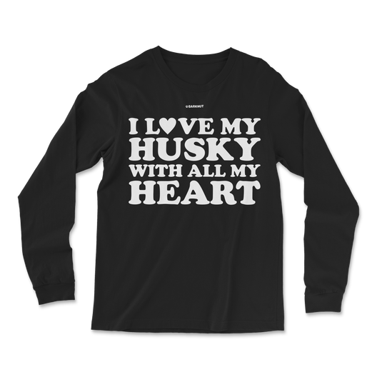 I Love My Husky With All My Heart Long Sleeve Shirt