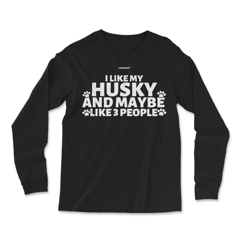 Load image into Gallery viewer, I Like My Husky And Maybe Like 3 People Long Sleeve Shirt
