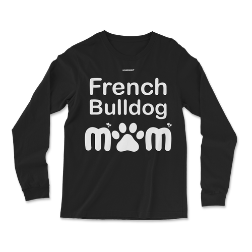 French Bulldog Mom Long Sleeve Shirt