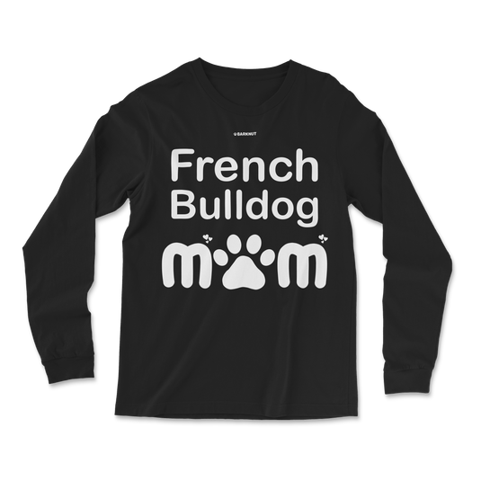 French Bulldog Mom Long Sleeve Shirt