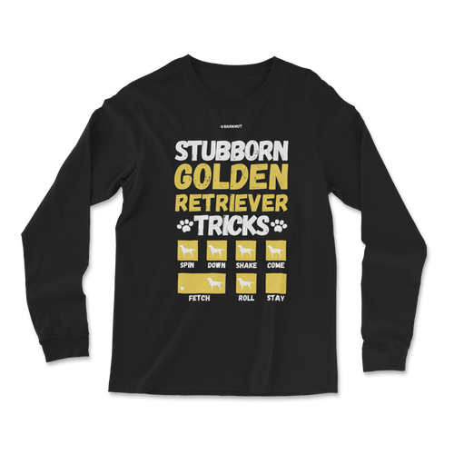 Stubborn Golden Retriever Tricks Long Sleeve Shirt