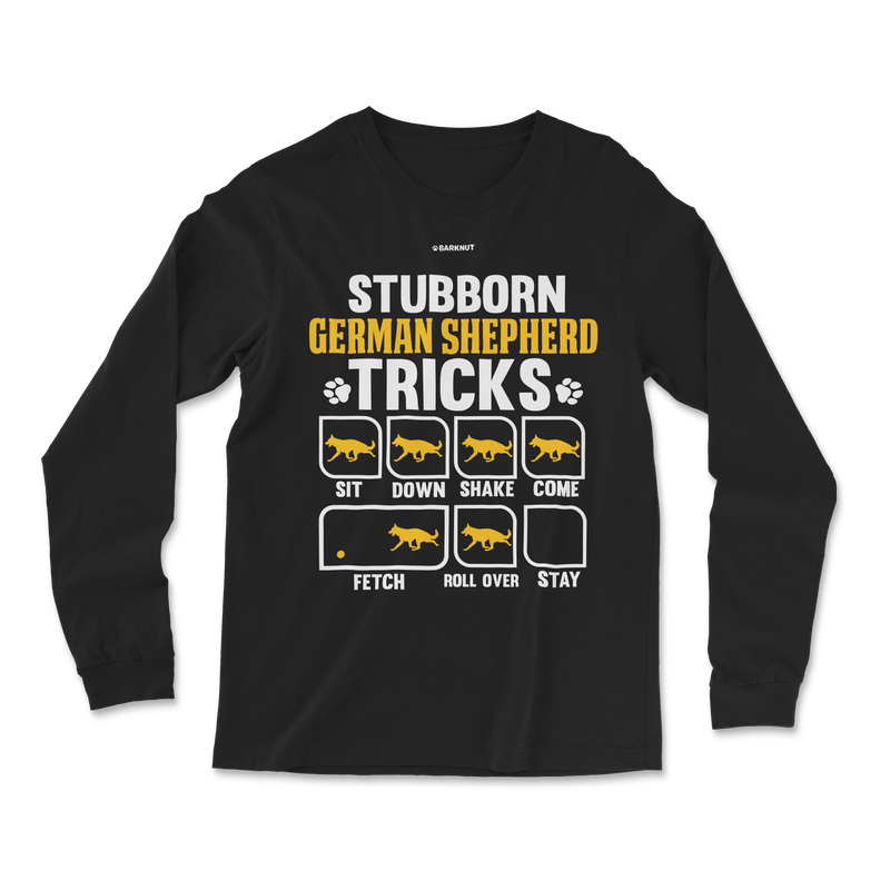 Load image into Gallery viewer, Stubborn German Shepherd Tricks Long Sleeve Shirt
