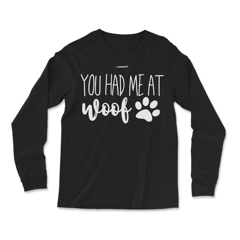 Load image into Gallery viewer, You Had Me At Woof Long Sleeve Shirt
