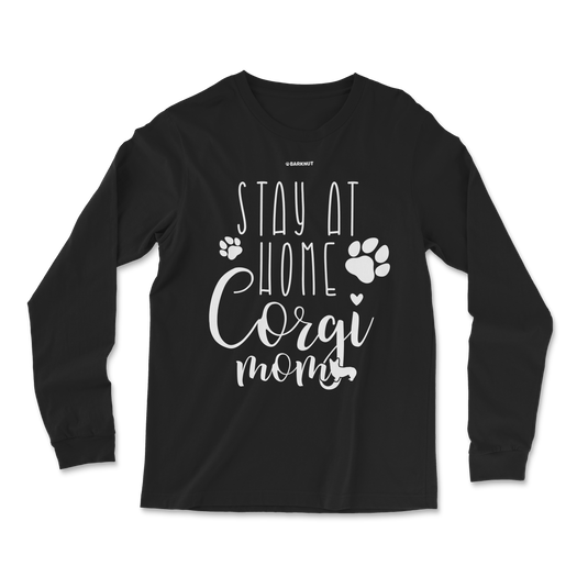 Stay At Home Corgi Mom Long Sleeve Shirt