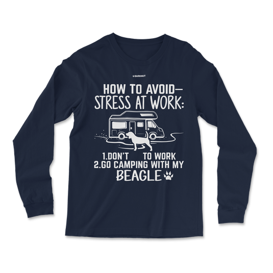 How To Avoid Stress At Work Beagle Long Sleeve Shirt