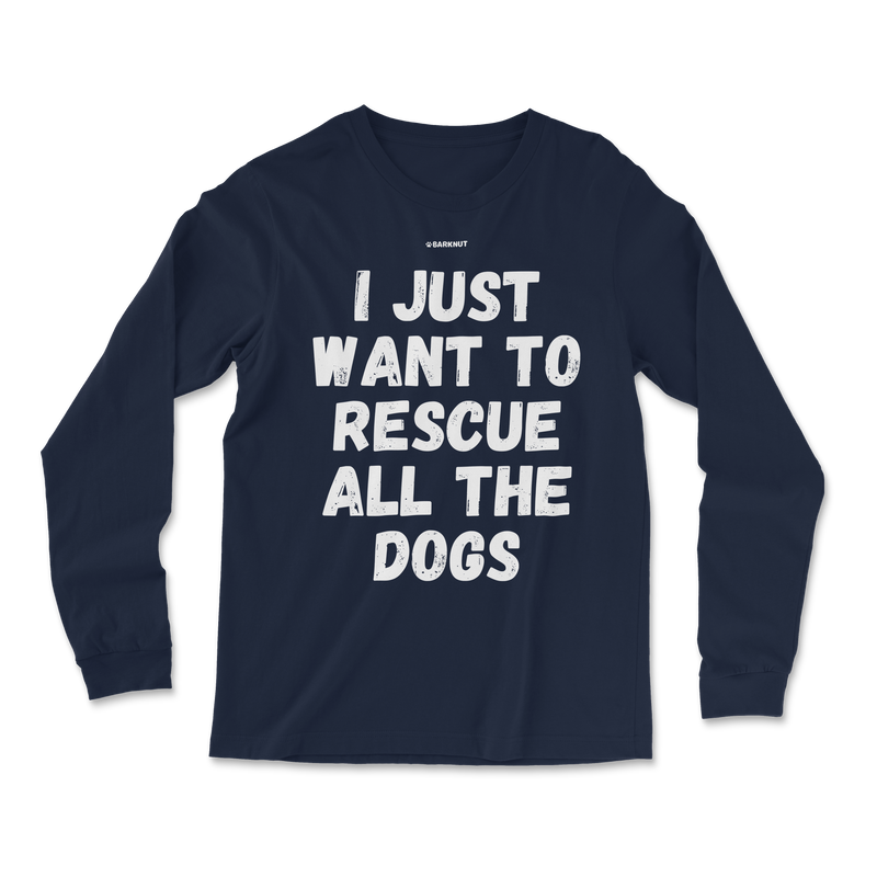 Load image into Gallery viewer, I Just Wan&#39;t To Rescue All The Dog Long Sleeve Shirt
