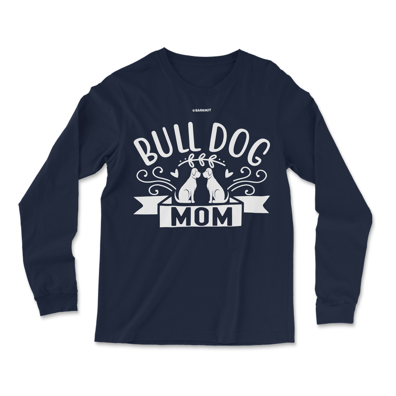 Load image into Gallery viewer, Bull Dog Mom Long Sleeve Shirt
