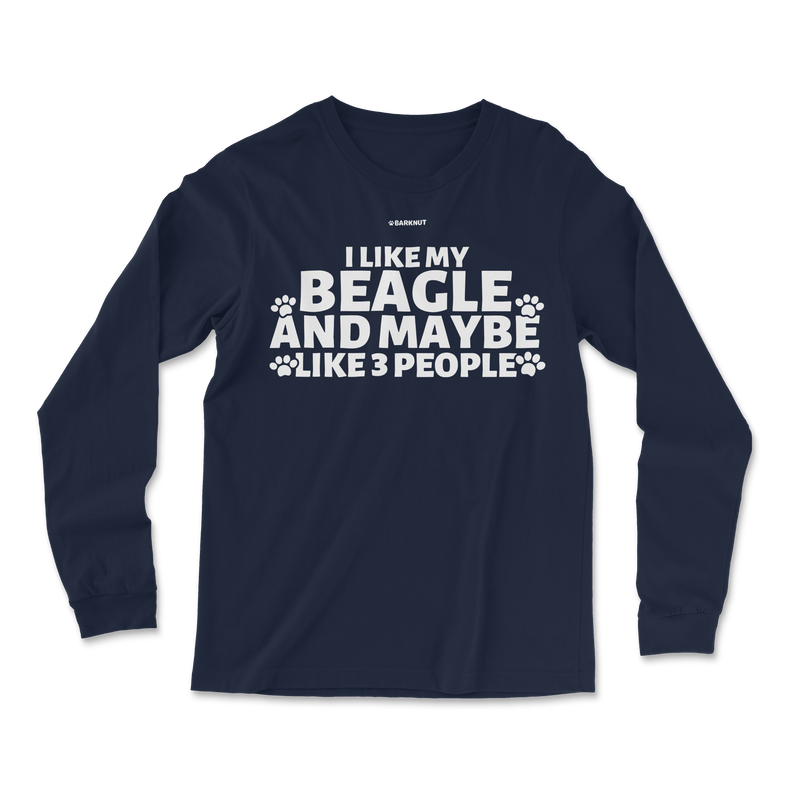 Load image into Gallery viewer, I Like My Beagle And Maybe like 3 People Long Sleeve Shirt
