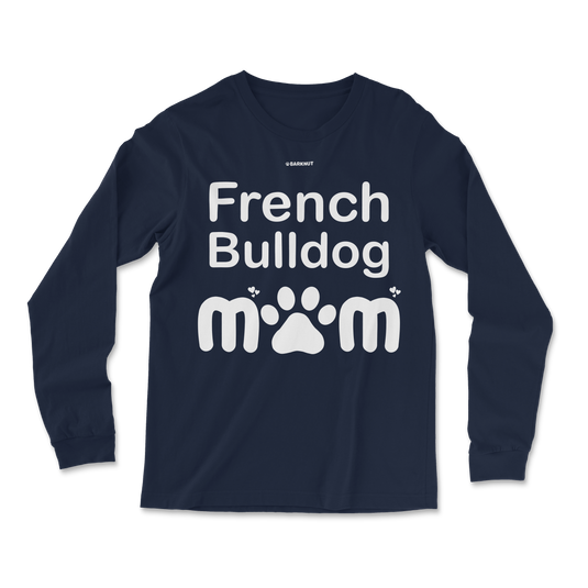 French Bulldog Mom Long Sleeve Shirt