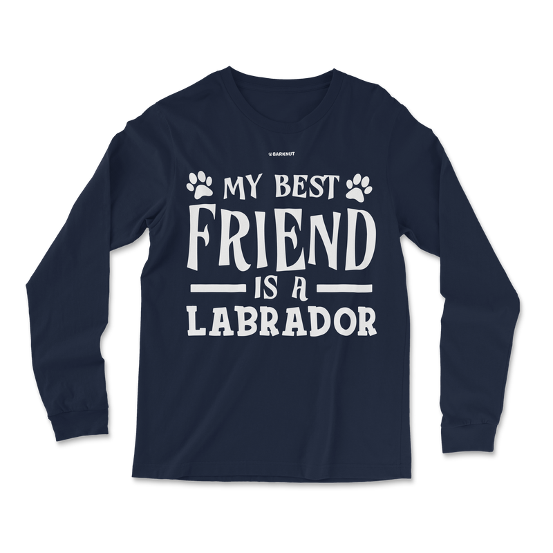 Load image into Gallery viewer, My Best Friend Is A Labrador Long Sleeve Shirt
