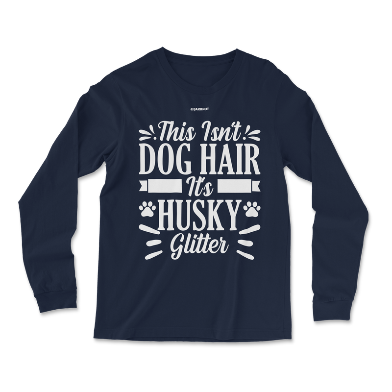 Load image into Gallery viewer, This Isn&#39;t Dog Hair It&#39;s Husky Glitter Paws Long Sleeve Shirt
