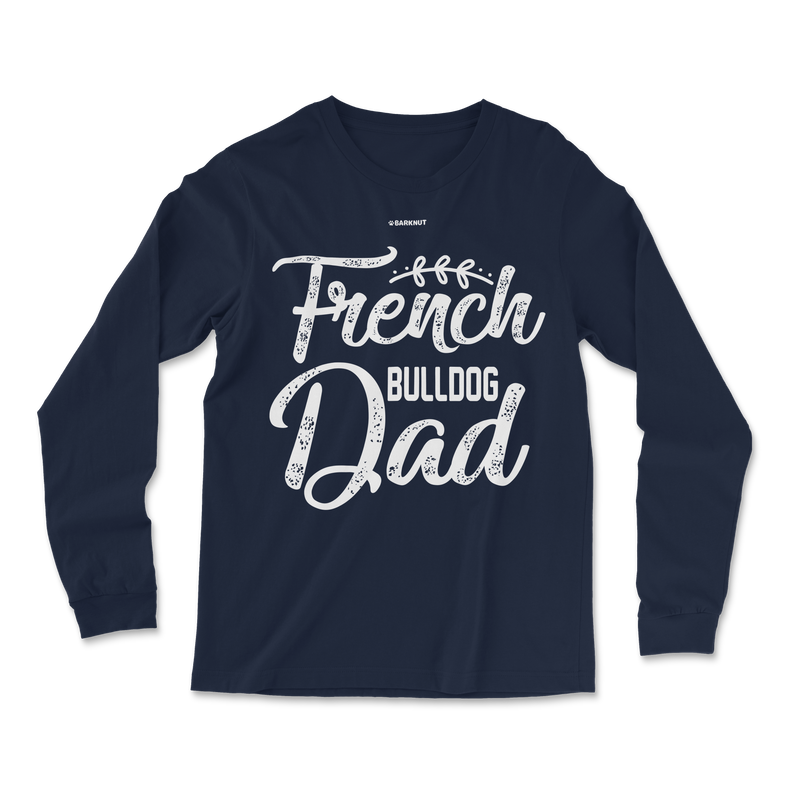 Load image into Gallery viewer, French Bulldog Dad Long Sleeve Shirt
