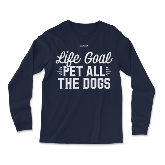 Life Goal Pet All The Dogs Long Sleeve Shirt