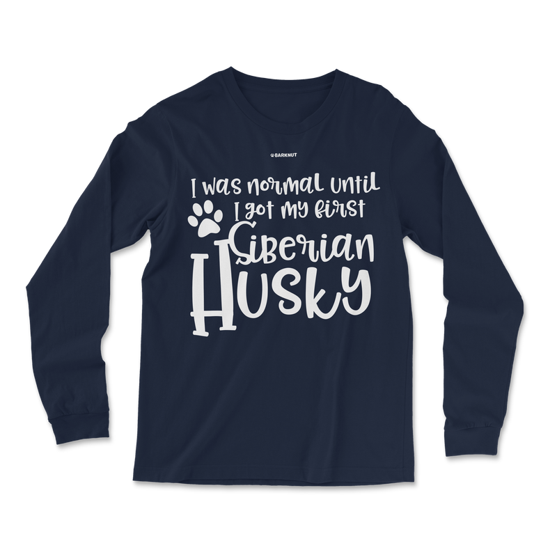 Load image into Gallery viewer, I Was Normal Until I Saw My First Siberian Husky Long Sleeve Shirt
