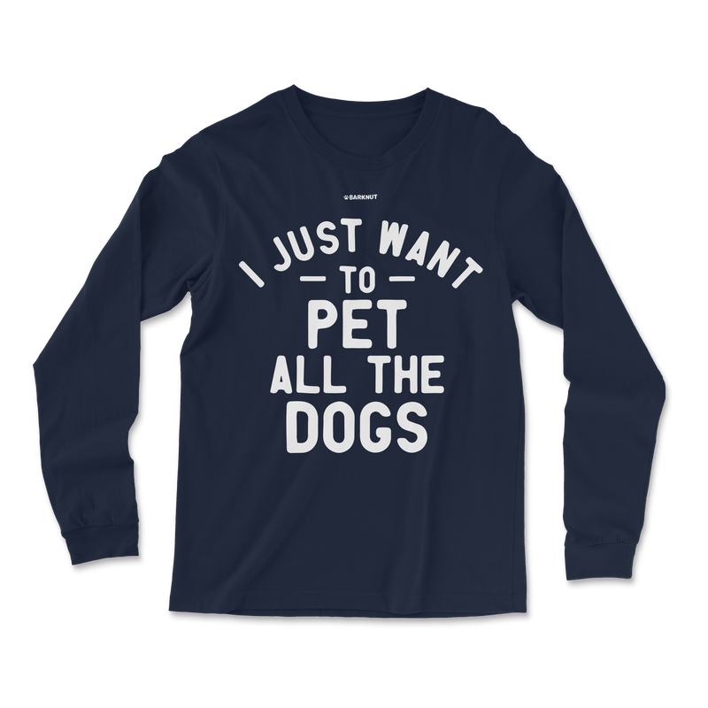 Load image into Gallery viewer, I Just Want To Pet All The Dogs Long Sleeve Shirt
