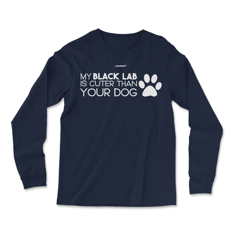 Load image into Gallery viewer, My Black Lab Is Cuter Than Your Dog Long Sleeve Shirt
