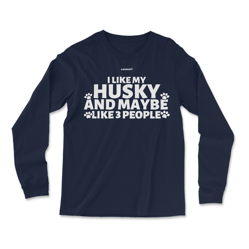 Load image into Gallery viewer, I Like My Husky And Maybe Like 3 People Long Sleeve Shirt
