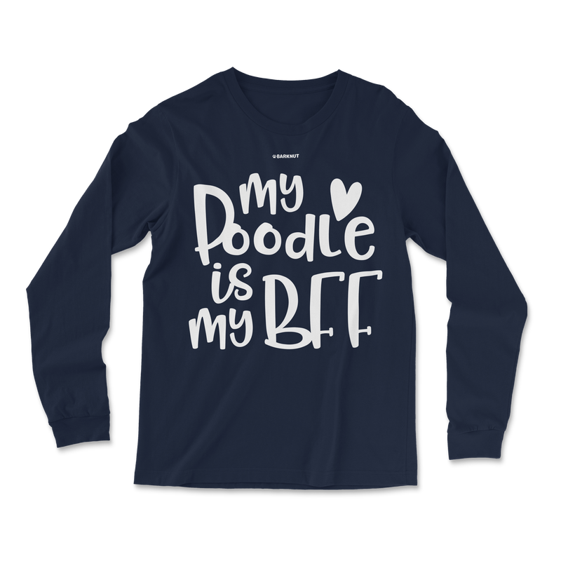 Load image into Gallery viewer, My Poodle Is My BFF Long Sleeve Shirt
