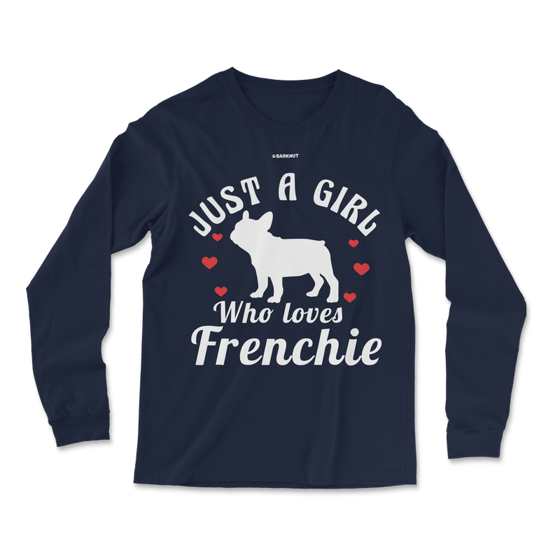 Load image into Gallery viewer, Just A Girl Who Loves Frenchie Long Sleeve Shirt
