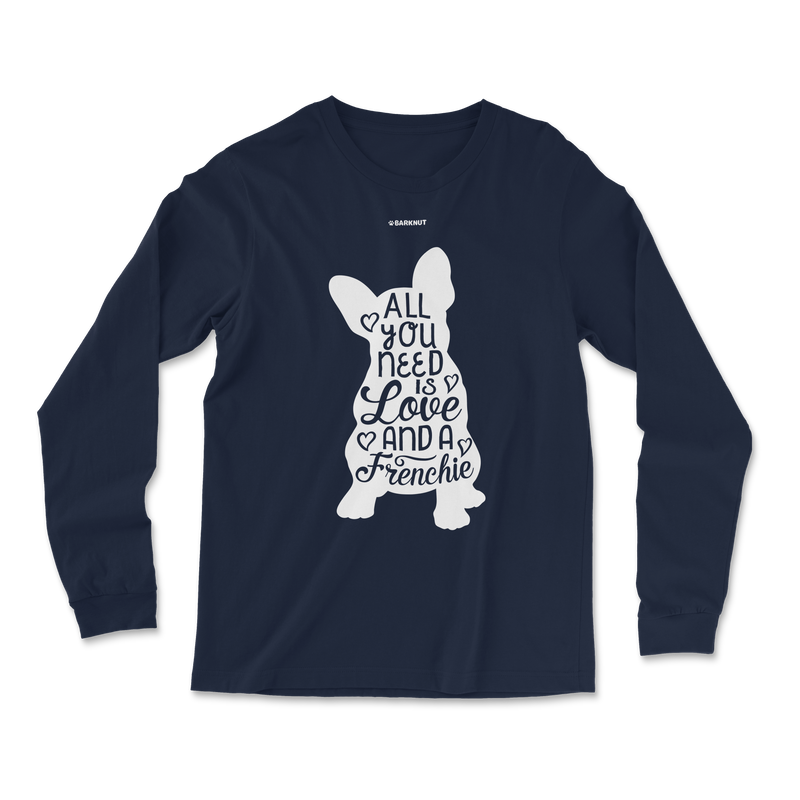 Load image into Gallery viewer, All You Need Is Love And A Frenchie Body Long Sleeve Shirt
