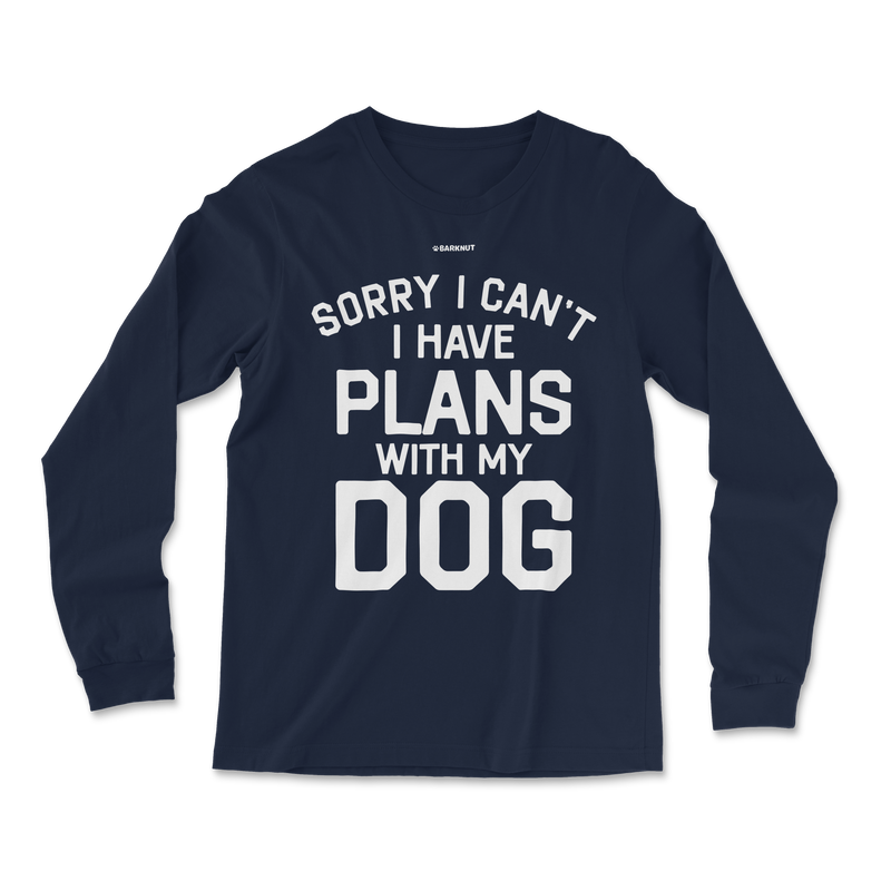 Load image into Gallery viewer, Sorry I Can’t I Have Plans With My Dog Long Sleeve Shirt
