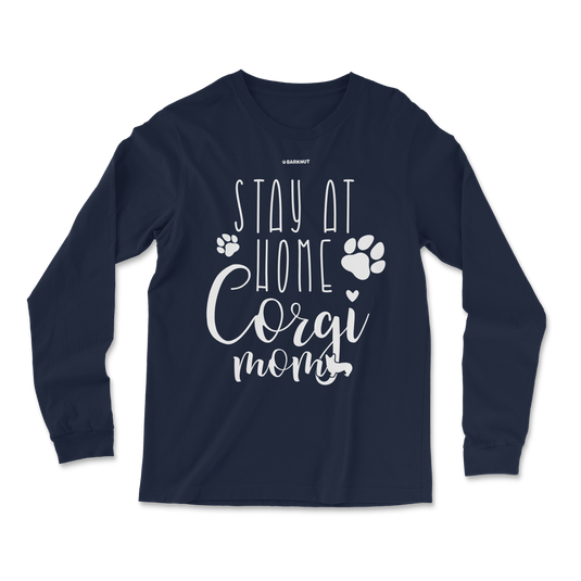 Stay At Home Corgi Mom Long Sleeve Shirt