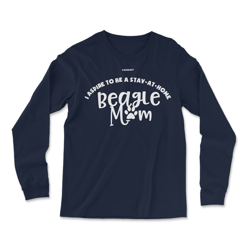 Load image into Gallery viewer, I Aspire To Be A Stay At Home Beagle Mom Long Sleeve Shirt
