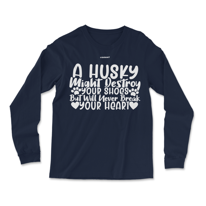 Load image into Gallery viewer, A Husky Will Never Break Your Heart Long Sleeve Shirt
