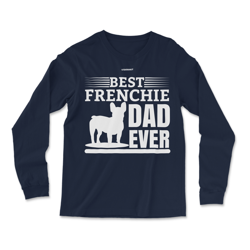 Load image into Gallery viewer, Best Frenchie Dad Ever Long Sleeve Shirt
