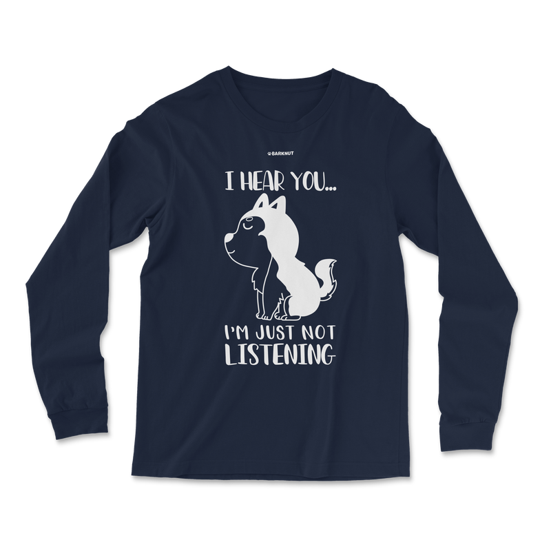 Load image into Gallery viewer, I Hear You I&#39;m Just Not Listening Long Sleeve Shirt
