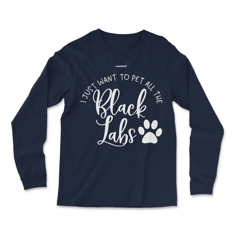 Load image into Gallery viewer, I Just Want To Pet All The Black Labs Long Sleeve Shirt
