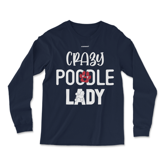 Crazy Poodle Lady Long Sleeve Shirt