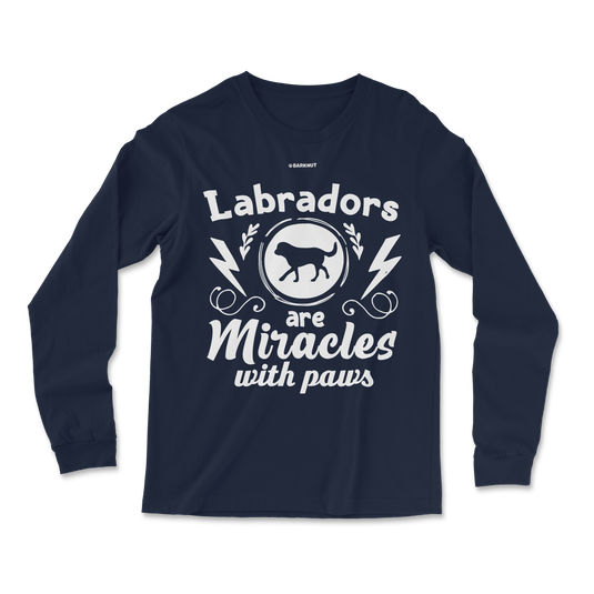 Labradors Are Miracles With Paws Long Sleeve Shirt